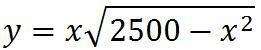 我想看这个函数的图象。y=x · √(2500-x^2)